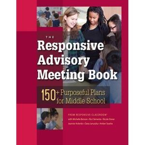 The Responsive Advisory Meeting Book -- Responsive Classroom